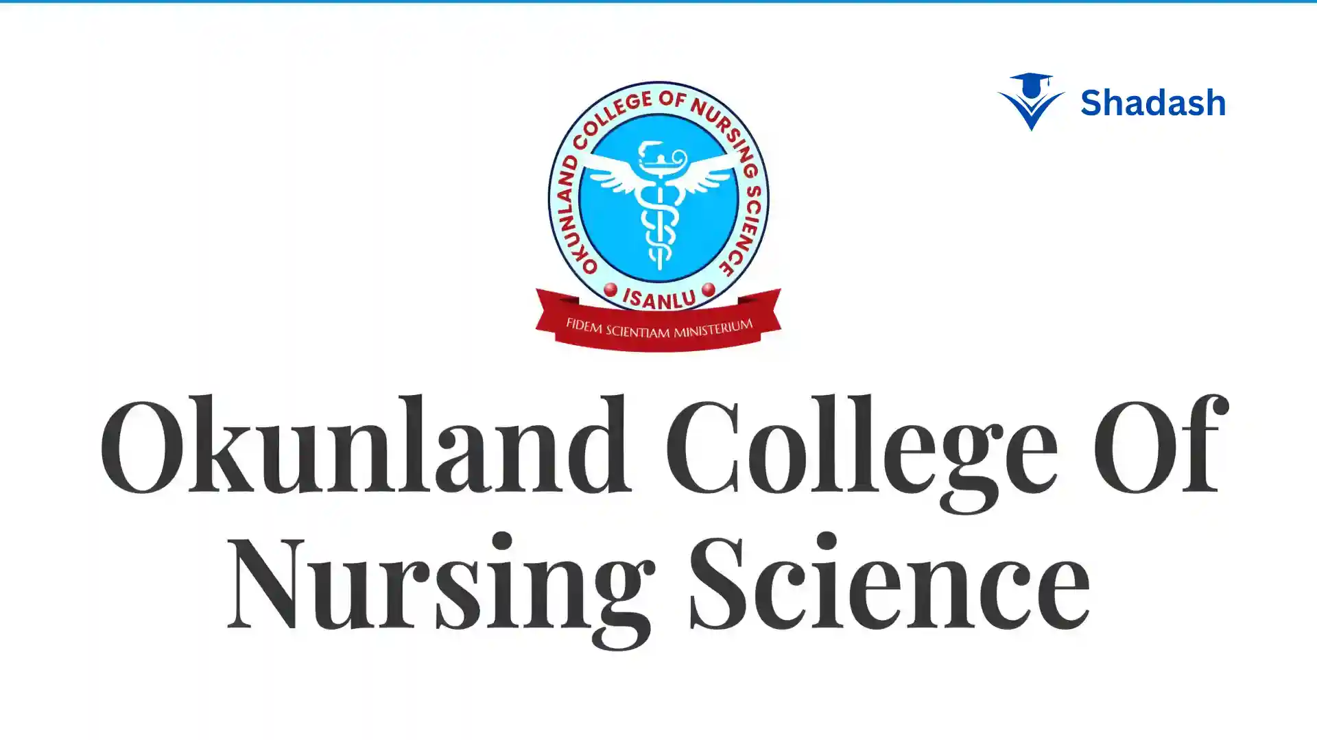 Okunland College of Nursing Sciences General Nursing Programme Admission for 2024/2025 Academic Session